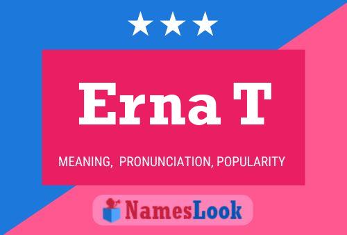 Erna T Name Poster