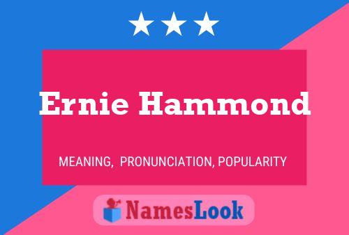 Ernie Hammond Name Poster