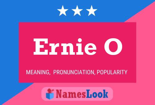 Ernie O Name Poster