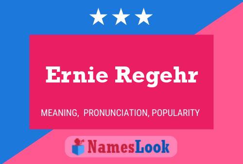 Ernie Regehr Name Poster