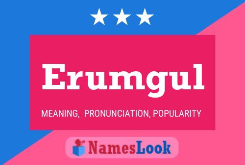 Erumgul Name Poster