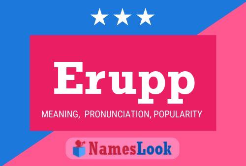 Erupp Name Poster