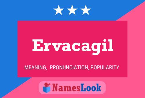 Ervacagil Name Poster