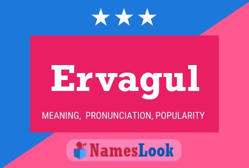 Ervagul Name Poster