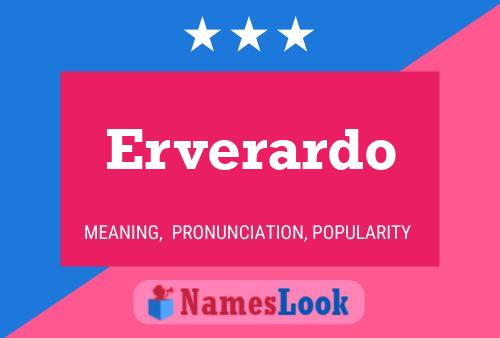 Erverardo Name Poster