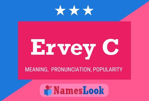 Ervey C Name Poster