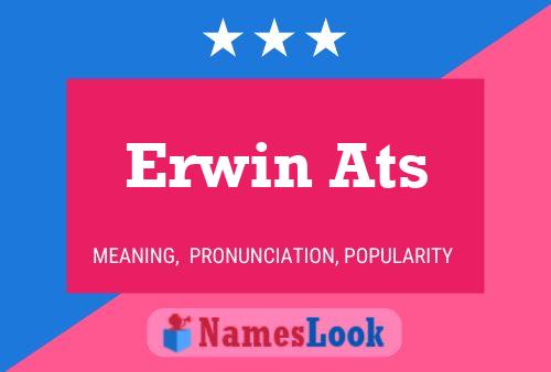 Erwin Ats Name Poster