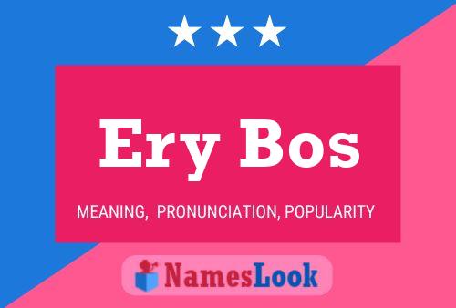 Ery Bos Name Poster