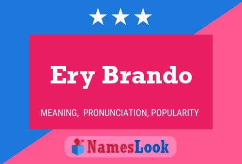 Ery Brando Name Poster