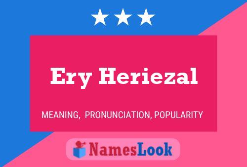 Ery Heriezal Name Poster