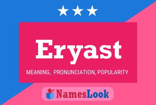 Eryast Name Poster