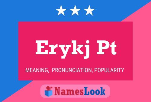 Erykj Pt Name Poster