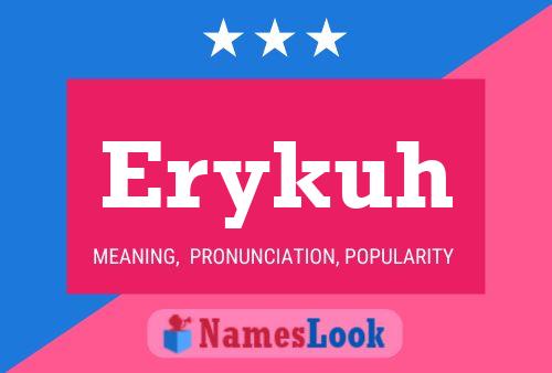 Erykuh Name Poster