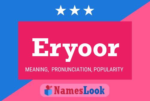 Eryoor Name Poster