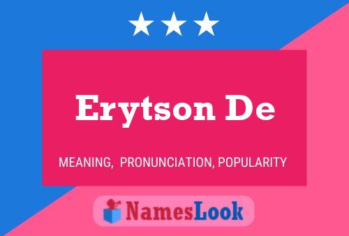 Erytson De Name Poster