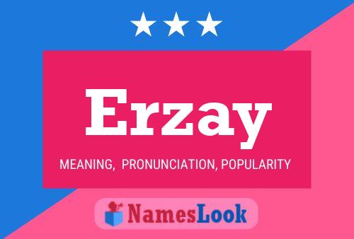 Erzay Name Poster