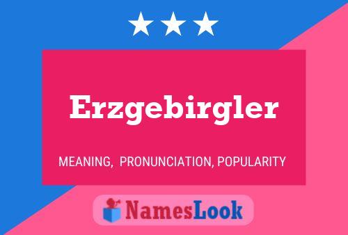 Erzgebirgler Name Poster