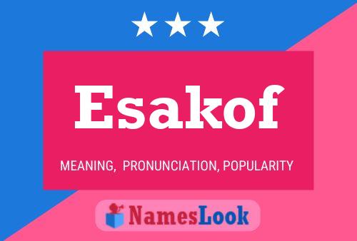 Esakof Name Poster