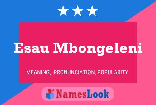 Esau Mbongeleni Name Poster