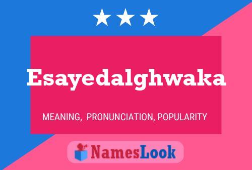 Esayedalghwaka Name Poster