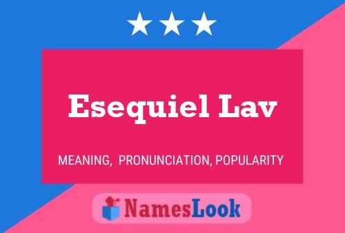 Esequiel Lav Name Poster