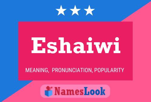 Eshaiwi Name Poster