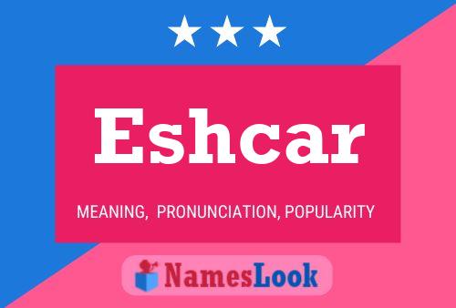 Eshcar Name Poster