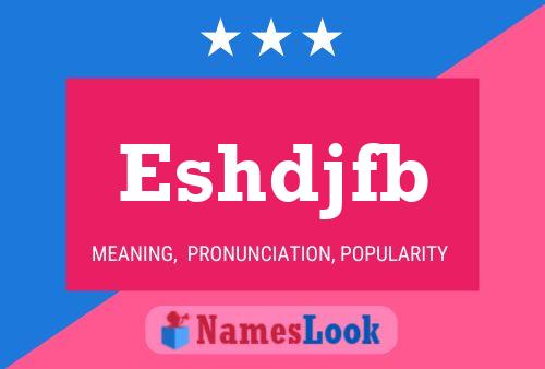 Eshdjfb Name Poster