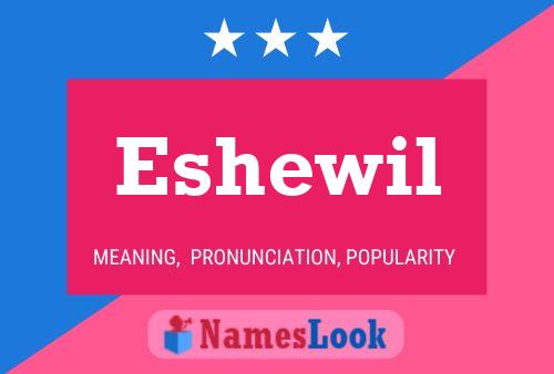 Eshewil Name Poster