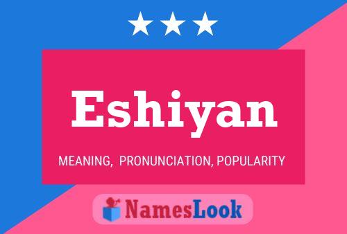 Eshiyan Name Poster