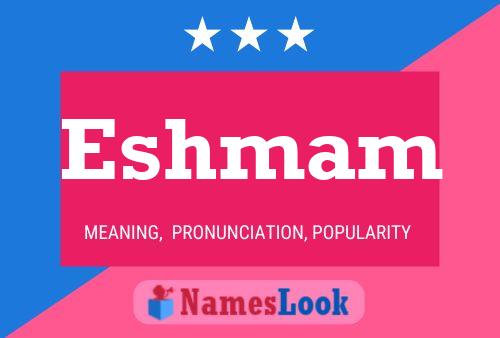 Eshmam Name Poster