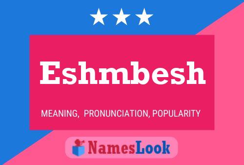 Eshmbesh Name Poster