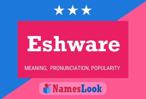 Eshware Name Poster