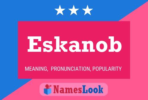 Eskanob Name Poster