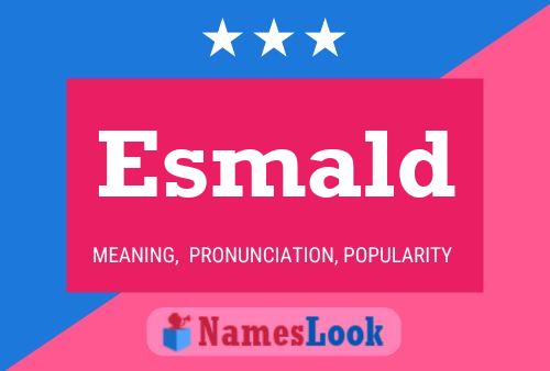 Esmald Name Poster