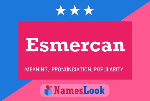 Esmercan Name Poster