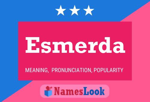 Esmerda Name Poster