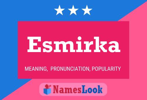 Esmirka Name Poster