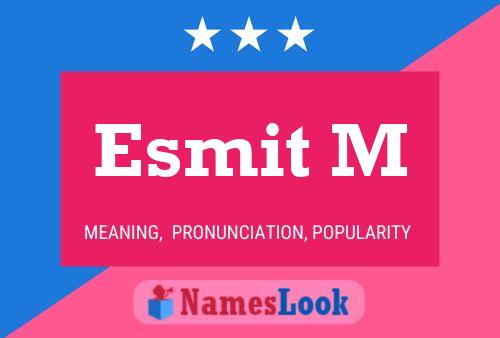 Esmit M Name Poster