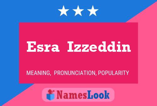 Esra  Izzeddin Name Poster