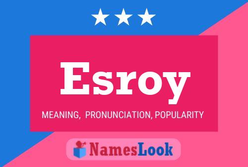 Esroy Name Poster