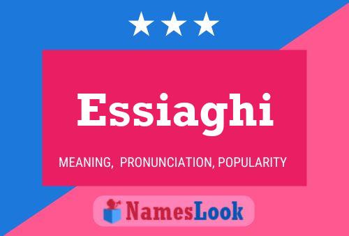 Essiaghi Name Poster