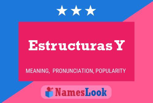 Estructuras Y Name Poster