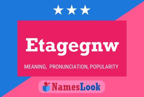 Etagegnw Name Poster