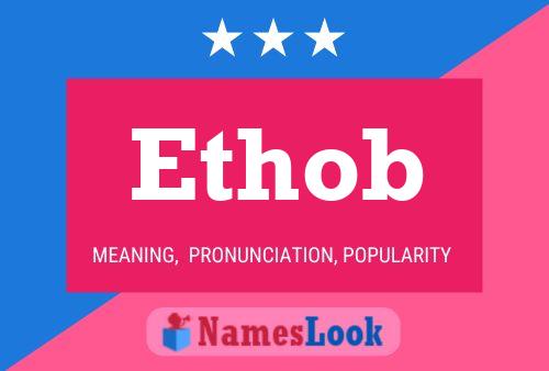 Ethob Name Poster