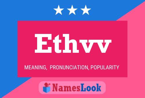 Ethvv Name Poster