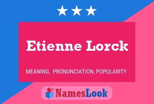 Etienne Lorck Name Poster