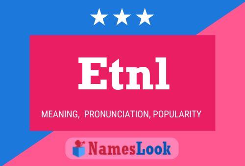 Etnl Name Poster