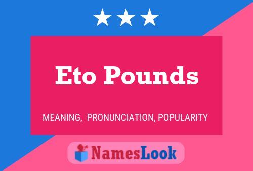 Eto Pounds Name Poster