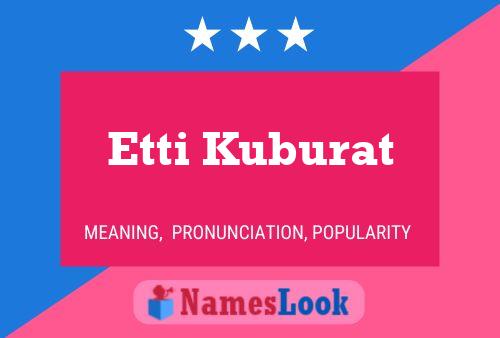 Etti Kuburat Name Poster